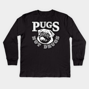 Pugs Not Drugs Kids Long Sleeve T-Shirt